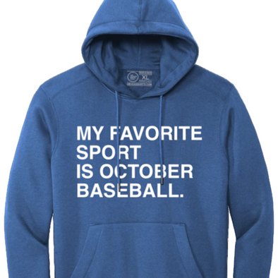 Obvious Shirts My Favorite Sport is October Baseball Hoodie